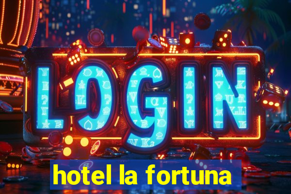 hotel la fortuna