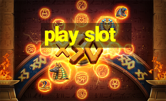 play slot