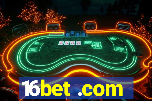 16bet .com