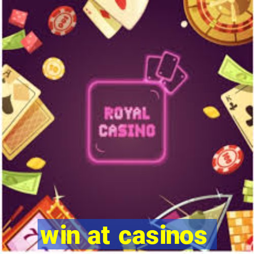 win at casinos