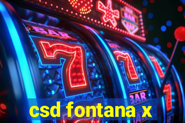 csd fontana x