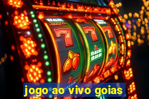 jogo ao vivo goias