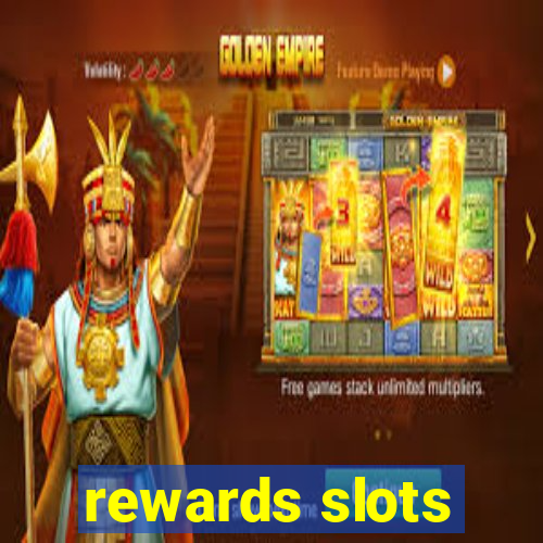 rewards slots