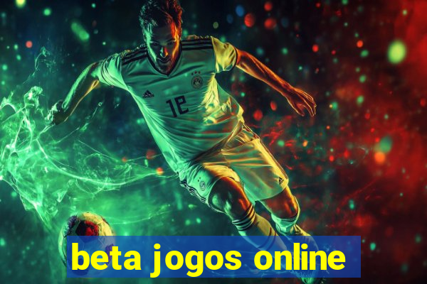 beta jogos online