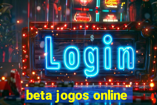 beta jogos online