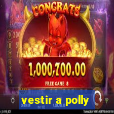 vestir a polly