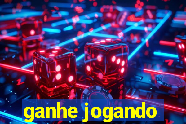 ganhe jogando