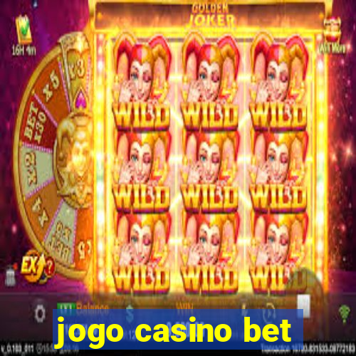 jogo casino bet