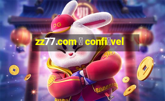 zz77.com 茅 confi谩vel