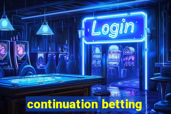 continuation betting