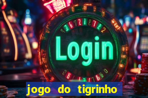 jogo do tigrinho de 5 reais