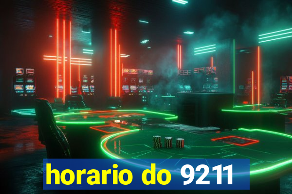 horario do 9211