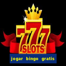 jogar bingo gratis no lotoplay