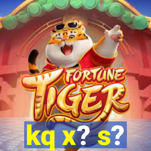 kq x? s?