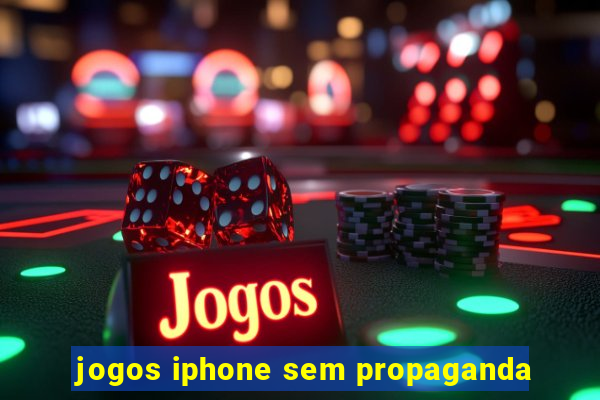 jogos iphone sem propaganda