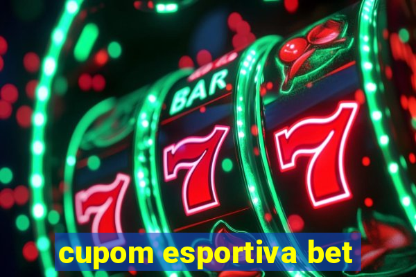 cupom esportiva bet