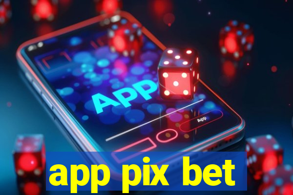 app pix bet