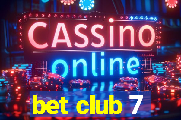 bet club 7