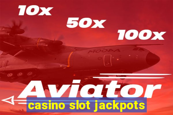 casino slot jackpots