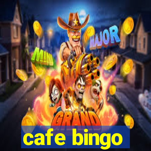 cafe bingo