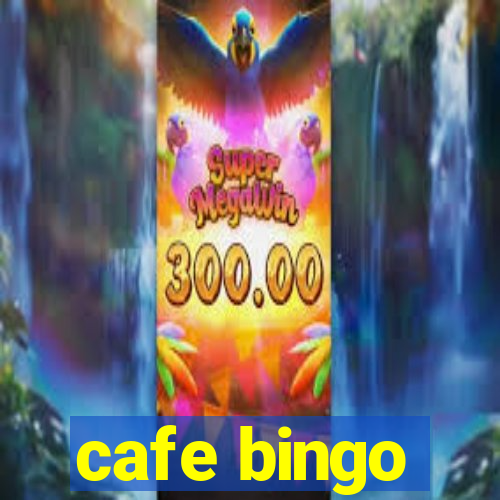 cafe bingo