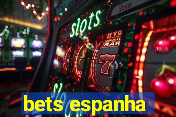 bets espanha