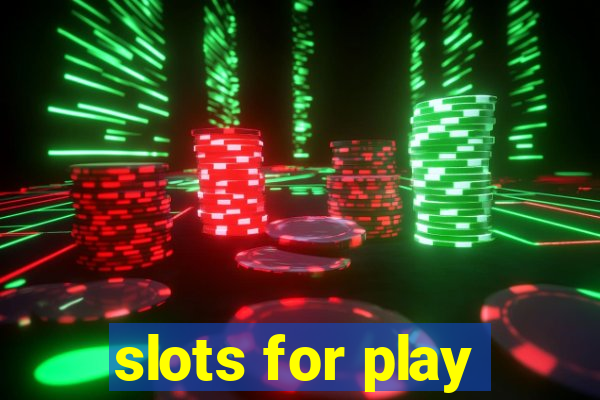 slots for play