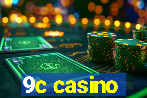 9c casino