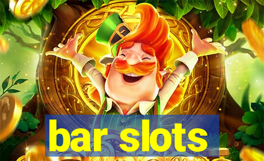 bar slots