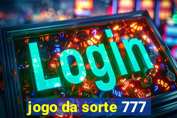 jogo da sorte 777