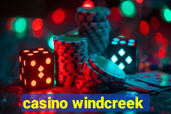 casino windcreek