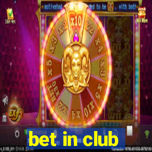 bet in club