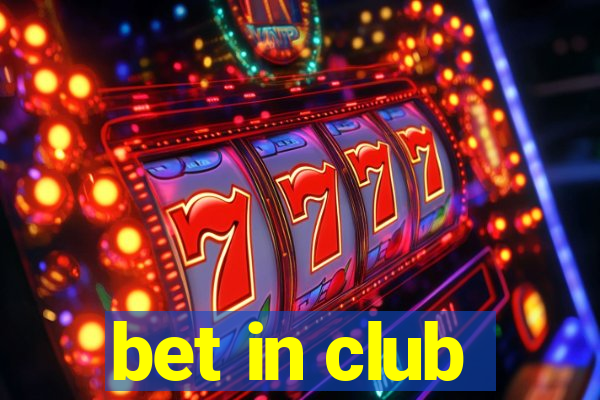 bet in club