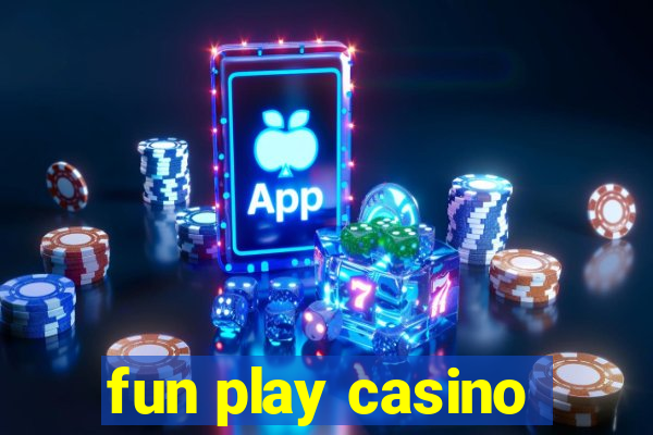 fun play casino