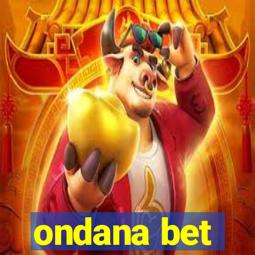 ondana bet