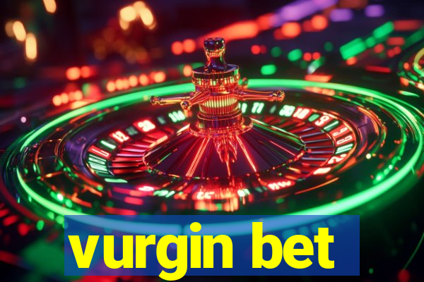 vurgin bet