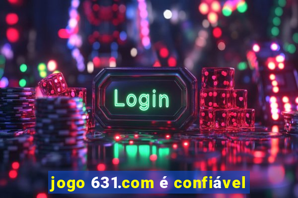 jogo 631.com é confiável