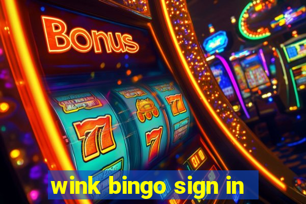 wink bingo sign in