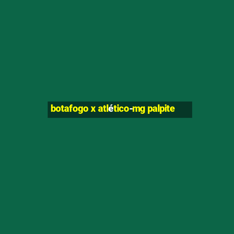 botafogo x atlético-mg palpite