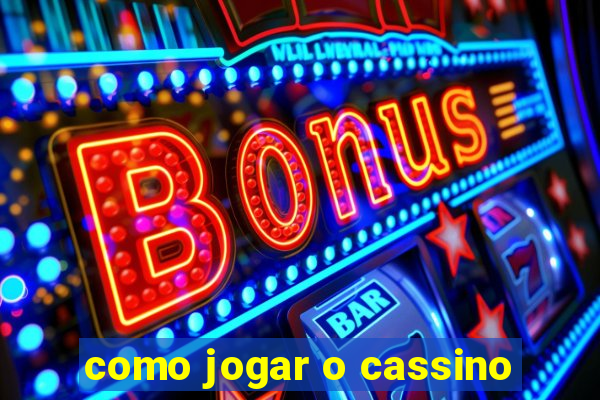 como jogar o cassino