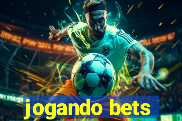 jogando bets