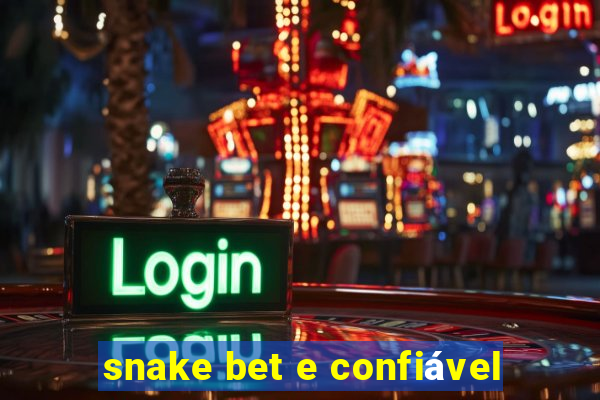 snake bet e confiável