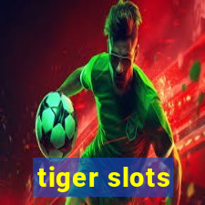 tiger slots