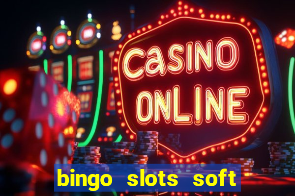 bingo slots soft é confiável