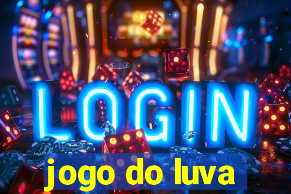 jogo do luva