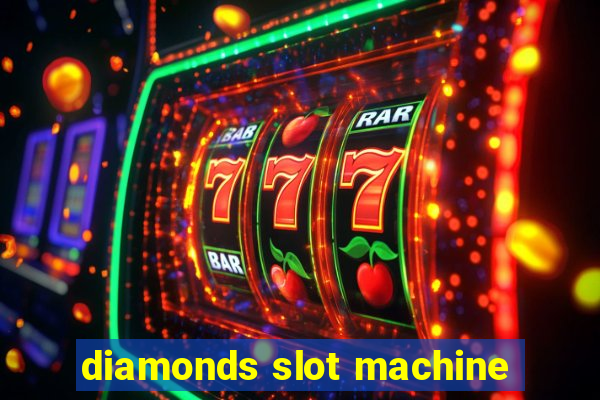 diamonds slot machine