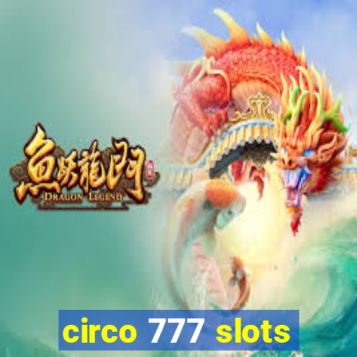 circo 777 slots