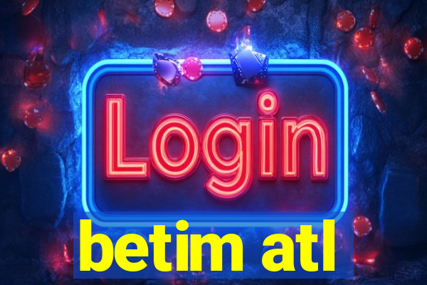 betim atl