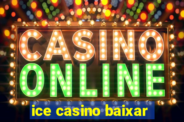 ice casino baixar