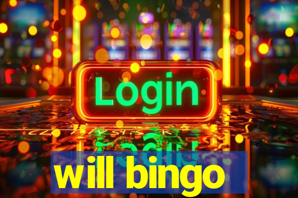 will bingo